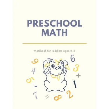 Preschool Math Workbook for Toddlers Ages 2-4: Beginner Preschool Math Activity Book with Number Tracing, Colors, Shapes, Pre-Writing, Pre-Reading and