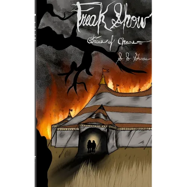 The Circus of Chaos Book 1: Freak Show: Book One of the Circus of Chaos Universe