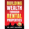 Building Wealth through Rental Properties: A Beginner's Guide to Real Estate Investing