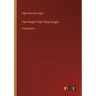 The People That Time Forgot: in large print