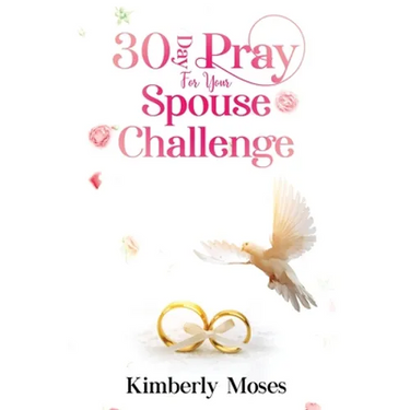 30 Day Pray For Your Spouse Challenge