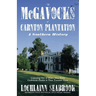 The McGavocks of Carnton Plantation: A Southern History