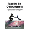Parenting The Crisis Generation