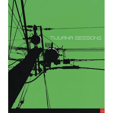Tijuana Sessions