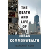 Death and Life of the Urban Commonwealth
