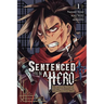 Sentenced to Be a Hero, Vol. 1 (Manga): The Prison Records of Penal Hero Unit 9004