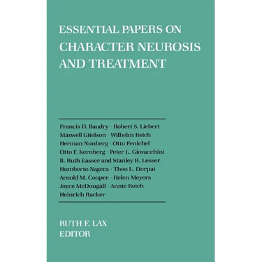 Essential Papers on Character Neurosis & Treatment