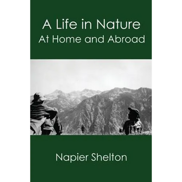 A Life in Nature: At Home and Abroad