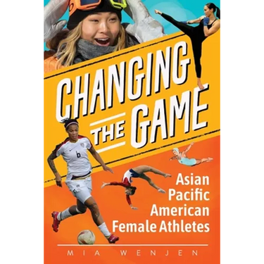 Changing the Game: Asian Pacific American Female Athletes