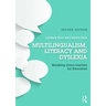 Multilingualism, Literacy and Dyslexia: Breaking down barriers for educators