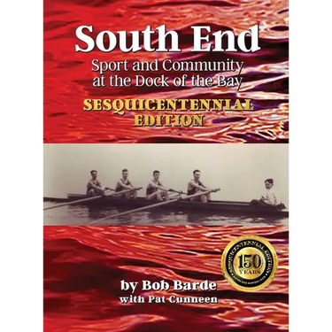 South End: Sport and Community at the Dock of the Bay, Sesquicentennial Edition