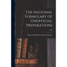 The National Formulary of Unofficial Preparations; 1888