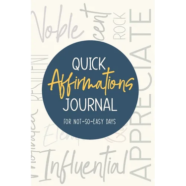 Quick Affirmations Journal: For Not-So-Easy Days