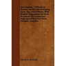 Tool-Making - A Practical Treatise on the Art of Making Tools, Jigs, and Fixtures, with Helpful Suggestions on Heat Treatment of Carbon and High-Speed
