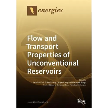 Flow and Transport Properties of Unconventional Reservoirs 2018