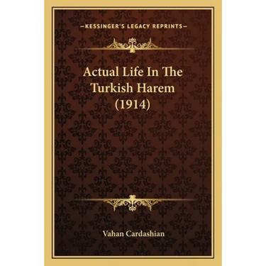 Actual Life In The Turkish Harem (1914)