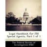 Legal Handbook for FBI Special Agents, Part 1 of 1