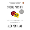 Social Physics: How Social Networks Can Make Us Smarter