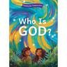 Who Is God?: A Toddler Theology Book about Our Creator