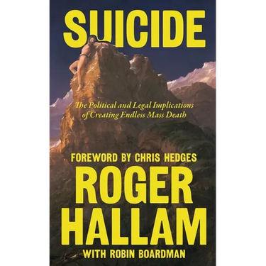 Suicide: The Political and Legal Implications of Creating Endless Mass Death