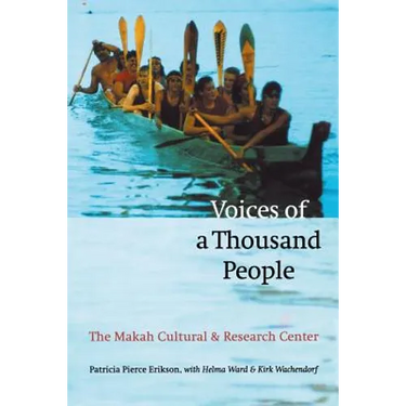 Voices of a Thousand People: The Makah Cultural and Research Center