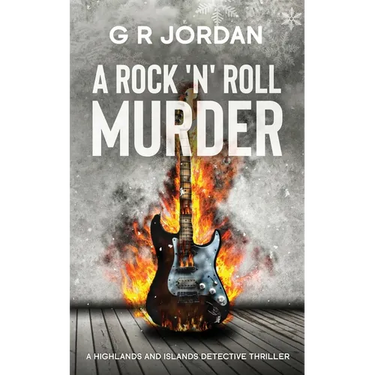 A Rock 'n' Roll Murder: A Highlands and Islands Detective Thriller