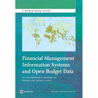 Financial Management Information Systems and Open Budget Data: Do Governments Report on Where the Money Goes?