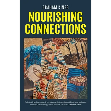 Nourishing Connections: Collected Poems by Graham Kings