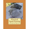 Practical Squab Raising: Raising Pigeons for Squabs Book 8
