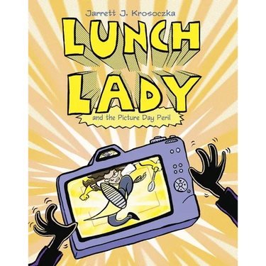 Lunch Lady and the Picture Day Peril