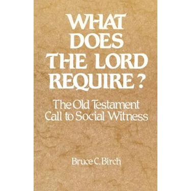 What Does the Lord Require?: The Old Testament Call to Social Witness