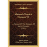 Manson's Tropical Diseases V1: A Manual Of The Diseases Of Warm Climates (1921)