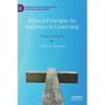 Biblical Principles for Resilience in Leadership: Theory and Cases