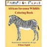 African Savanna Wildlife Coloring Book: Hand-drawn Animals for all Ages