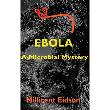 Ebola: A Microbial Mystery