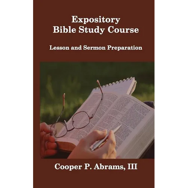 Expository Bible Study Course: Lesson and Sermon Preparation