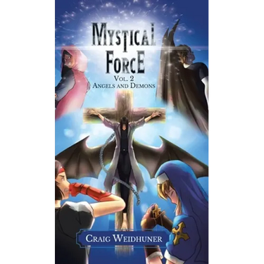 Mystical Force: Volume 2: Angels and Demons