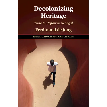 Decolonizing Heritage: Time to Repair in Senegal