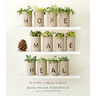 Hope, Make, Heal: 20 Crafts to Mend the Heart