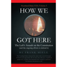 How We Got Here: The Left's Assault on the Constitution