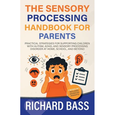 The Sensory Processing Handbook for Parents