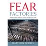 Fear Factories: Arguments about Innocent Creatures and Merciless People