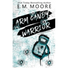 Arm Candy Warrior