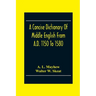 A Concise Dictionary Of Middle English From A.D. 1150 To 1580