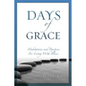 Days of Grace: Meditation and Practices for Living with Illness