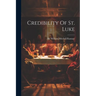 Credibility Of St. Luke