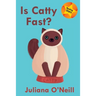 Is Catty Fast?