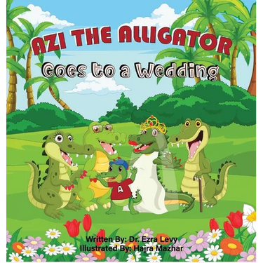 Azi The Alligator Goes To A Wedding: Goes To A Wedding