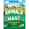 What Animals Want: The Five Freedoms in Action