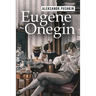 Eugene Onegin: A Romance of Russian Life in Verse